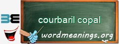 WordMeaning blackboard for courbaril copal